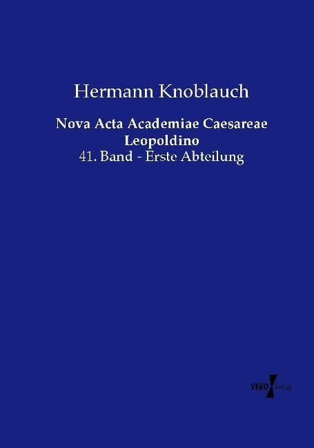 Nova Acta Academiae Caesareae Leopoldino - Hermann Knoblauch