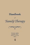 Cover-Bild zum Titel 'Handbook of Family Therapy' von 'Mike Robbins, Tom Sexton, Gerald Weeks'