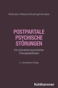 Cover-Bild zum Titel 'Postpartale psychische Störungen' von 'Susanne Wortmann-Fleischer, George Downing, Christiane Hornstein'