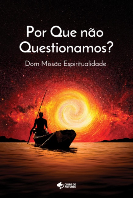 Por Que Não Questionamos? - Roberto M. Gelelete