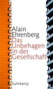 Cover-Bild zum Titel 'Das Unbehagen in der Gesellschaft' von 'Alain Ehrenberg'
