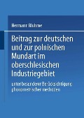 Beitrag zur Deutschen und zur Polnischen Mundart im Oberschlesischen Industriegebiet - Hermann Bluhme