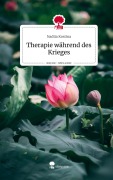 Cover-Bild zum Titel 'Therapie während des Krieges. Life is a Story - story.one' von 'Nadiia Kostina'