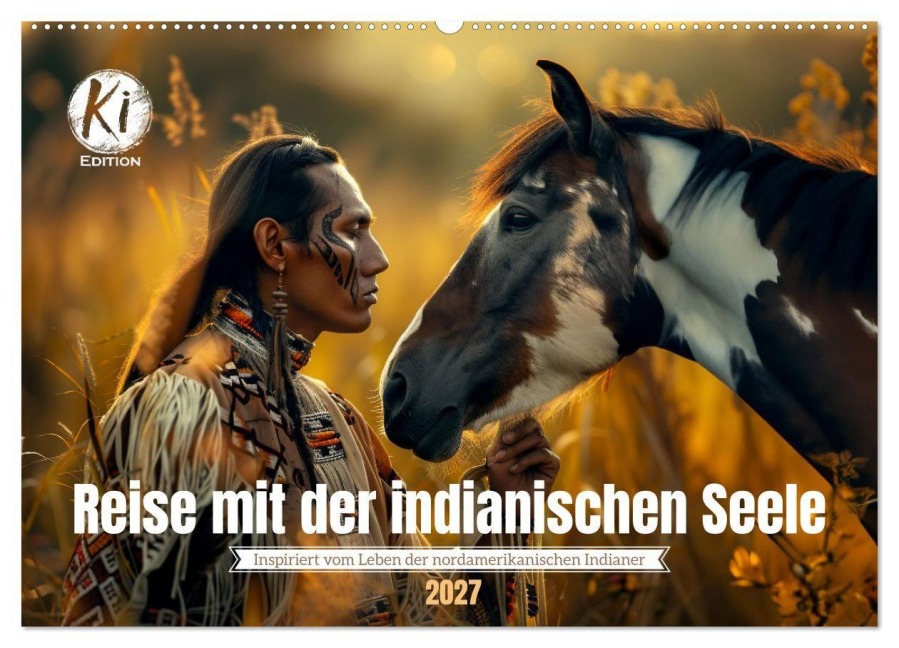 Reise mit der indianischen Seele (Wandkalender 2027 DIN A2 quer), CALVENDO Monatskalender - Kerstin Waurick
