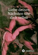 Cover-Bild zum Titel 'Liebe deinen Nächsten wie dich selbst' von 'Otto W. Bringer'
