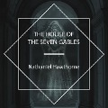 Cover-Bild zum Titel 'The House of the Seven Gables' von 'Nathaniel Hawthorne'