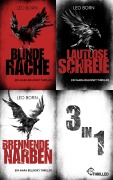 Cover-Bild zum Titel 'Blinde Rache - Lautlose Schreie - Brennende Narben' von 'Leo Born'