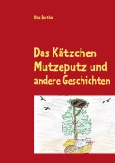 Cover-Bild zum Titel 'Das Kätzchen Mutzeputz' von 'Ute Bartha'