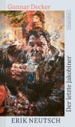 Cover-Bild zum Titel 'Erik Neutsch' von 'Gunnar Decker'