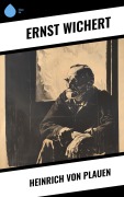 Cover-Bild zum Titel 'Heinrich von Plauen' von 'Ernst Wichert'