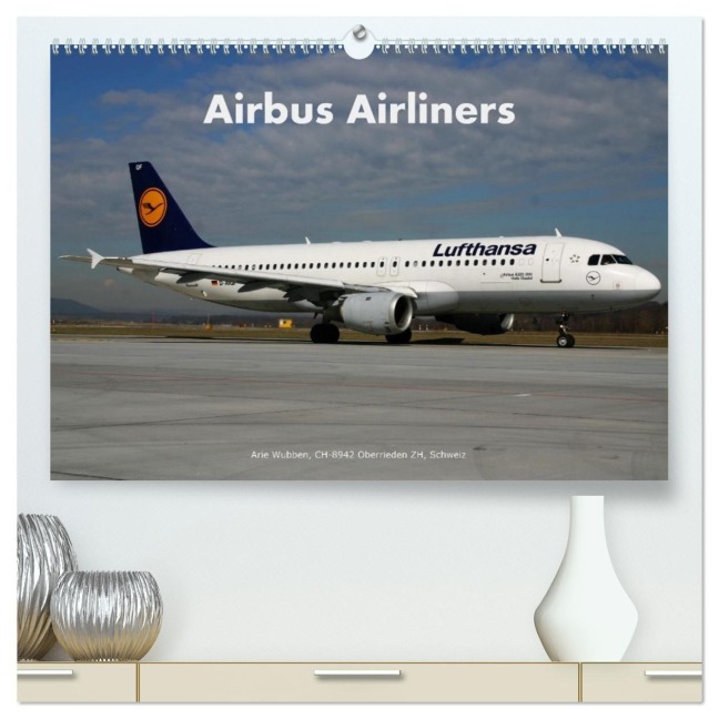 Airbus Airliners (hochwertiger Premium Wandkalender 2027 DIN A2 quer), Kunstdruck in Hochglanz - Arie Wubben