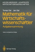 Cover-Bild zum Titel 'Mathematik für Wirtschaftswissenschaftler' von 'Tomas Gal, Jan Gal'