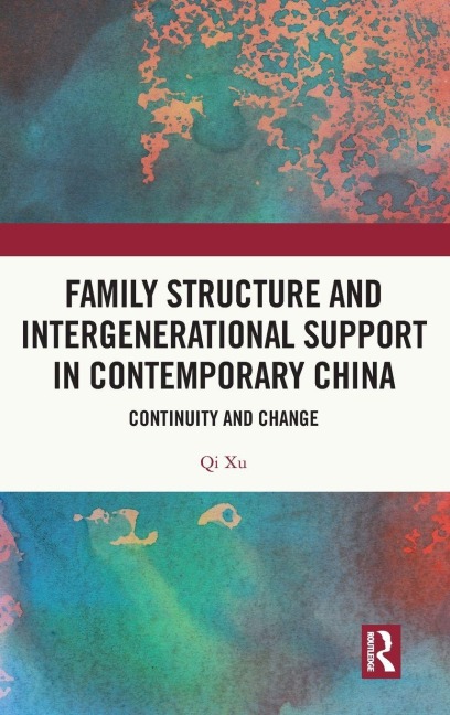 Family Structure and Intergenerational Support in Contemporary China - Qi Xu