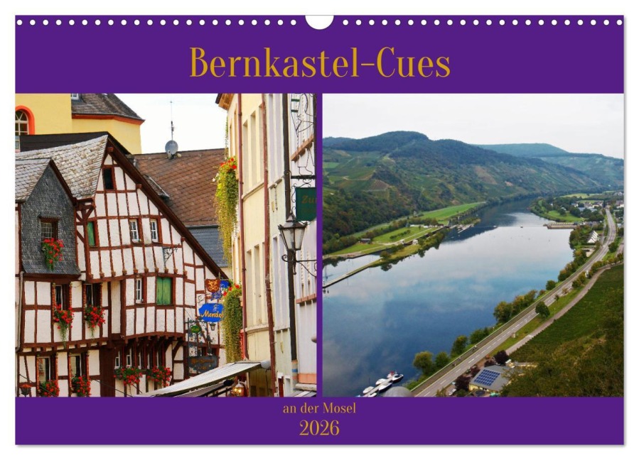 Bernkastel-Cues an der Mosel (Wandkalender 2026 DIN A3 quer), CALVENDO Monatskalender - Ph Ph
