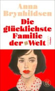 Cover-Bild zum Titel 'Die glücklichste Familie der Welt' von 'Anna Brynhildsen'