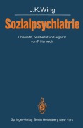 Cover-Bild zum Titel 'Sozialpsychiatrie' von 'J. K. Wing, Peter Hartwich'