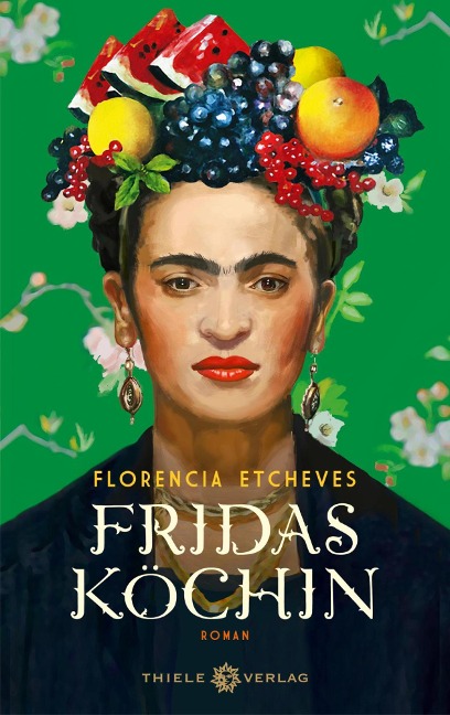 Fridas Köchin - Florencia Etcheves