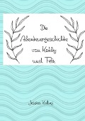 Cover-Bild zum Titel 'Die Abenteuergeschichte von Kathy und Felix' von 'Jessica Külling'