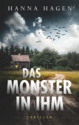 Cover-Bild zum Titel 'Das Monster in ihm' von 'Hanna Hagen'