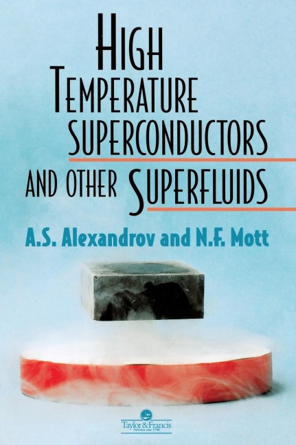 High Temperature Superconductors And Other Superfluids - A S Alexandrov, Nevill Mott