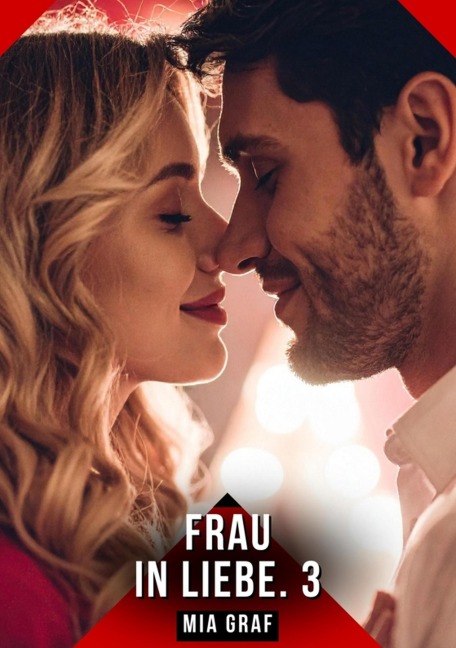 Frau in Liebe. 3 - Mia Graf