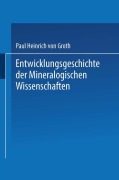 Cover-Bild zum Titel 'Entwicklungsgeschichte der Mineralogischen Wissenschaften' von 'Paul Heinrich von Groth'