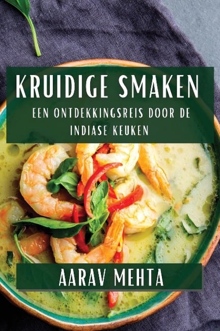 Kruidige Smaken - Aarav Mehta