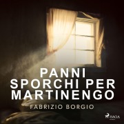 Cover-Bild zum Titel 'Panni sporchi per Martinengo' von 'Fabrizio Borgio'