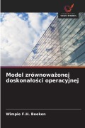 Cover-Bild zum Titel 'Model zrównowa¿onej doskona¿o¿ci operacyjnej' von 'Wimpie F. H. Beeken'