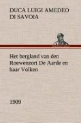 Cover-Bild zum Titel 'Het bergland van den Roewenzori De Aarde en haar Volken, 1909' von 'Luigi Amedeo Di Savoia'