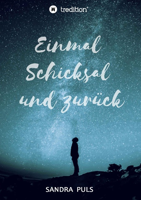 Einmal Schicksal und zurück - Sandra Puls
