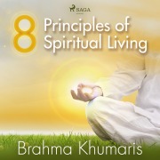Cover-Bild zum Titel '8 Principles of Spiritual Living' von 'Brahma Khumaris'