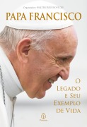 Cover-Bild zum Titel 'Papa Francisco: O legado e seu exemplo de vida' von 'Walter Bukunovicky'