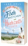 Cover-Bild zum Titel 'Fischbrötchen und Hochzeitstorte' von 'Jane Hell'