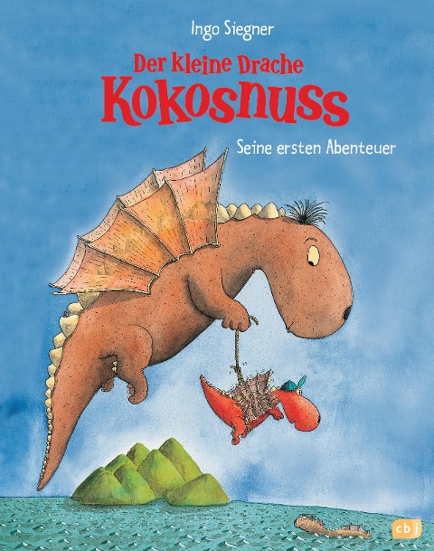 Der kleine Drache Kokosnuss - Seine ersten Abenteuer - Ingo Siegner