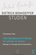 Cover-Bild zum Titel '"Die Spiegelschrift Gottes ist schwer zu lesen"' von 'Christiane Tietz'
