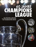 Cover-Bild zum Titel '60 Jahre Champions League' von 'Ulrich Kühne-Hellmessen'