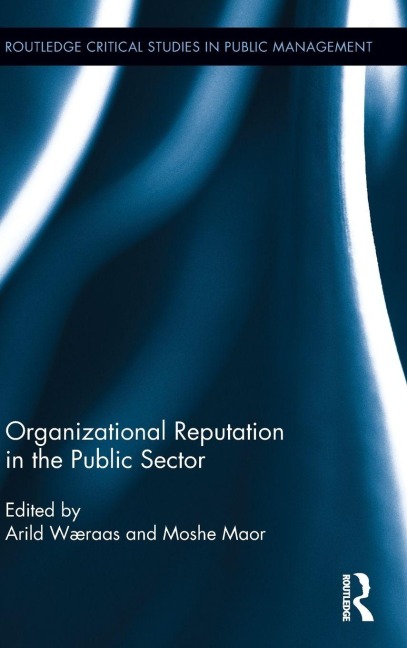 Organizational Reputation in the Public Sector - 