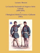 Cover-Bild zum Titel 'La Guardia Nazionale a Sesto Calende e Angera (1859-1876) e i Battaglioni Mobili di Varese e Gallarate (1861' von 'Luciano Besozzi'