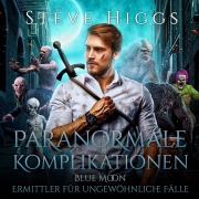 Cover-Bild zum Titel 'Paranormale Komplikationen' von 'Steve Higgs'
