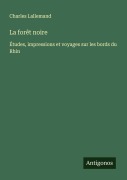 Cover-Bild zum Titel 'La forêt noire' von 'Charles Lallemand'