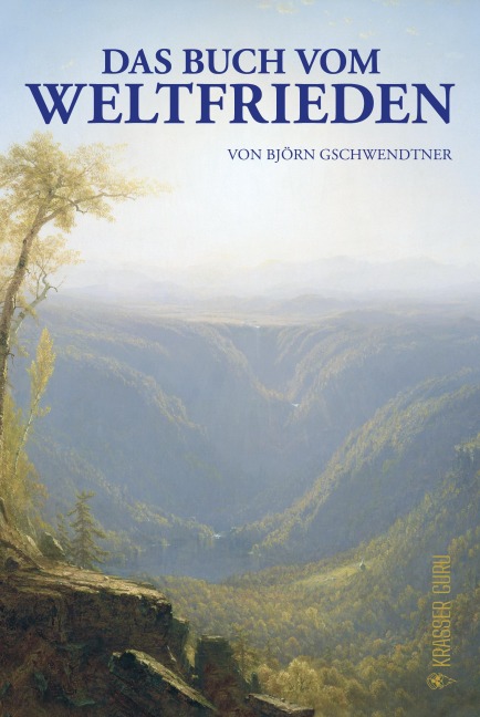 Das Buch vom Weltfrieden - Björn Gschwendtner