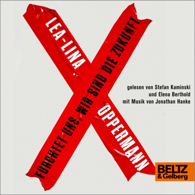 Fürchtet uns, wir sind die Zukunft - Lea-Lina Oppermann, Jonathan Hanke