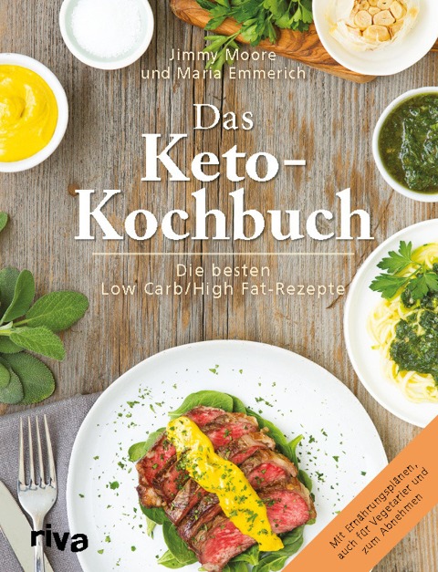 Das Keto-Kochbuch - Maria Emmerich, Jimmy Moore
