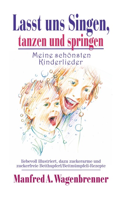 Lasst uns singen, tanzen und springen - Manfred A. Wagenbrenner