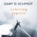 Cover-Bild zum Titel 'Orbiting Jupiter' von 'Gary D Schmidt'