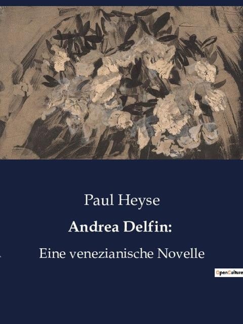Andrea Delfin: - Paul Heyse