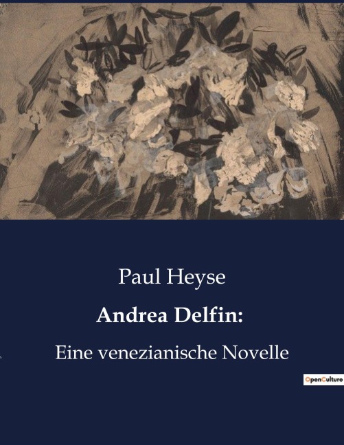 Andrea Delfin: - Paul Heyse