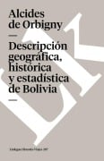 Cover-Bild zum Titel 'Descripción geográfica, histórica y estadística de Bolivia' von 'Alcides De Orbigny'
