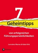 Cover-Bild zum Titel '7 Geheimtipps von Führungspersönlichkeiten' von 'Lorraine Warne, Kate Kirk'